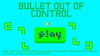 Cкриншот Bullet Out Of Control, изображение № 2447012 - RAWG