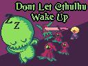 Cкриншот Don't Let Cthulhu Wake Up!, изображение № 1778929 - RAWG