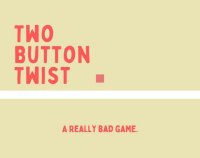 Cкриншот Two Button Twist, изображение № 2645579 - RAWG