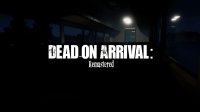 Cкриншот Dead on Arrival: Remastered, изображение № 3488393 - RAWG