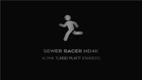 Cкриншот Sewer Racer HD4K Alpha Turbo Plant Invader, изображение № 1891273 - RAWG