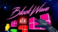 Cкриншот Block Wave VR, изображение № 138477 - RAWG