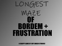 Cкриншот Longest Maze of Bordem and Frustration, изображение № 2105708 - RAWG