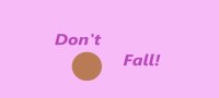 Cкриншот Don't Fall (itch) (darker1x1), изображение № 1891150 - RAWG