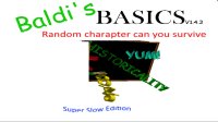 Cкриншот Baldi basics random charapters can you survive Super Slow Editon, изображение № 2689989 - RAWG