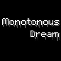 Cкриншот Monotonous Dream, изображение № 2249463 - RAWG