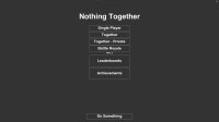 Cкриншот Nothing Together, изображение № 3665898 - RAWG