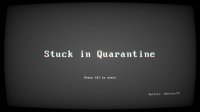 Cкриншот Stuck in Quarantine, изображение № 2562191 - RAWG