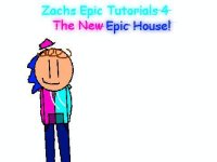 Cкриншот Zachs Epic Tutorials 4: The New Epic House, изображение № 2284598 - RAWG