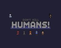 Cкриншот Don't Kill Humans!, изображение № 1099417 - RAWG