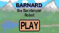 Cкриншот Barnard: the Barntender Robot, изображение № 2409608 - RAWG