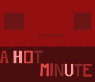 Cкриншот A Hot Minute, изображение № 2117720 - RAWG