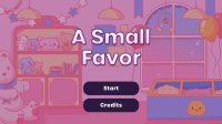 Cкриншот A Small Favor, изображение № 3301759 - RAWG