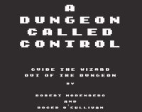 Cкриншот A Dungeon Called Control, изображение № 2446665 - RAWG
