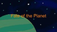 Cкриншот The Fate Of The Planet, изображение № 2806453 - RAWG