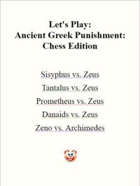 Cкриншот Let's Play: Ancient Greek Punishment: Chess Edition, изображение № 1905282 - RAWG