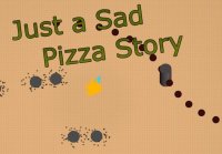 Cкриншот Just a Sad Pizza Story, изображение № 1181600 - RAWG