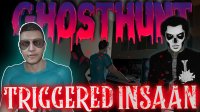 Cкриншот GhostHunt With Triggered Insaan, изображение № 3665782 - RAWG