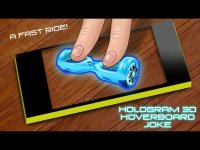 Cкриншот Hologram 3D Hoverboard Joke, изображение № 871541 - RAWG