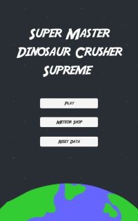 Cкриншот Super Master Dinosaur Crusher Supreme, изображение № 1085467 - RAWG