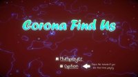 Cкриншот Corona Find Us, изображение № 2514121 - RAWG