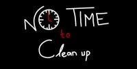 Cкриншот No Time to Clean Up, изображение № 2692833 - RAWG