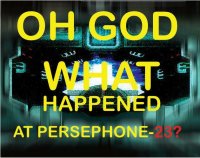 Cкриншот Oh God, What Happened At Persephone-23?, изображение № 2466590 - RAWG