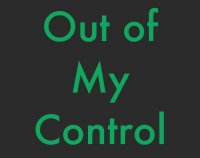Cкриншот Out of My Control [Late Submission], изображение № 2438690 - RAWG