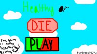 Cкриншот Healthy or DIE, изображение № 1830068 - RAWG