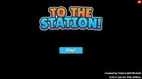 Cкриншот To the Station!, изображение № 1985465 - RAWG