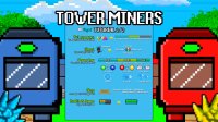Cкриншот Tower Miners, изображение № 654482 - RAWG