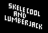 Cкриншот Skelecool and Lumberjack, изображение № 1881546 - RAWG