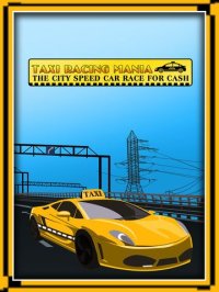 Cкриншот Taxi Racing Mania: The city speed car race for Cash - Free Edition, изображение № 1796350 - RAWG