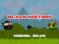 Cкриншот Black History - Miguel Silva, изображение № 2182640 - RAWG