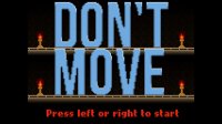 Cкриншот Don't Move, изображение № 179338 - RAWG
