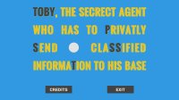 Cкриншот Toby, The Secrect Agent Who Has to Privatly Send Classified Information to His Base, изображение № 2605912 - RAWG