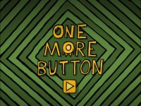Cкриншот One More Button, изображение № 2132996 - RAWG