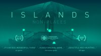 Cкриншот ISLANDS: Non-Places, изображение № 142437 - RAWG