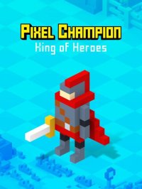 Cкриншот Pixel Champion: King of Heroes, изображение № 2036579 - RAWG