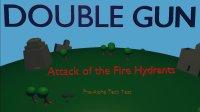 Cкриншот Double Gun - Attack of the Fire Hydrants (Pre Alpha), изображение № 2229136 - RAWG