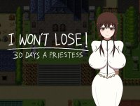 Cкриншот I WON'T LOSE! ~30 DAYS A PRIESTESS, изображение № 3252461 - RAWG