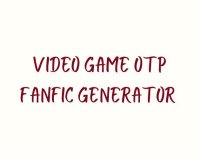 Cкриншот Video Game OTP Fanfic Generator, изображение № 2640805 - RAWG