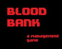 Cкриншот Blood Bank, изображение № 2433023 - RAWG