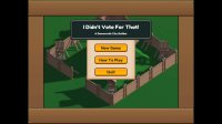 Cкриншот I Didn't Vote For That!, изображение № 2447112 - RAWG