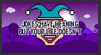 Cкриншот jokes have meaning and your life doesn't, изображение № 2492199 - RAWG