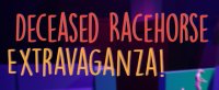 Cкриншот Deceased Racehorse Extravaganza V1.0, изображение № 2228356 - RAWG