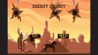 Cкриншот Sheriff Swingy, изображение № 2095576 - RAWG