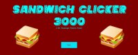 Cкриншот Sandwich Clicker 3000, изображение № 2229098 - RAWG