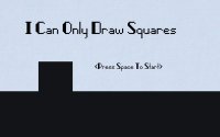 Cкриншот I Can Only Draw Squares, изображение № 1816478 - RAWG
