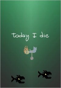 Cкриншот Today I Die, изображение № 769084 - RAWG